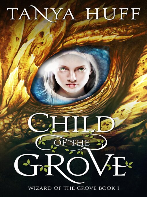 Title details for Child of the Grove by Tanya Huff - Available